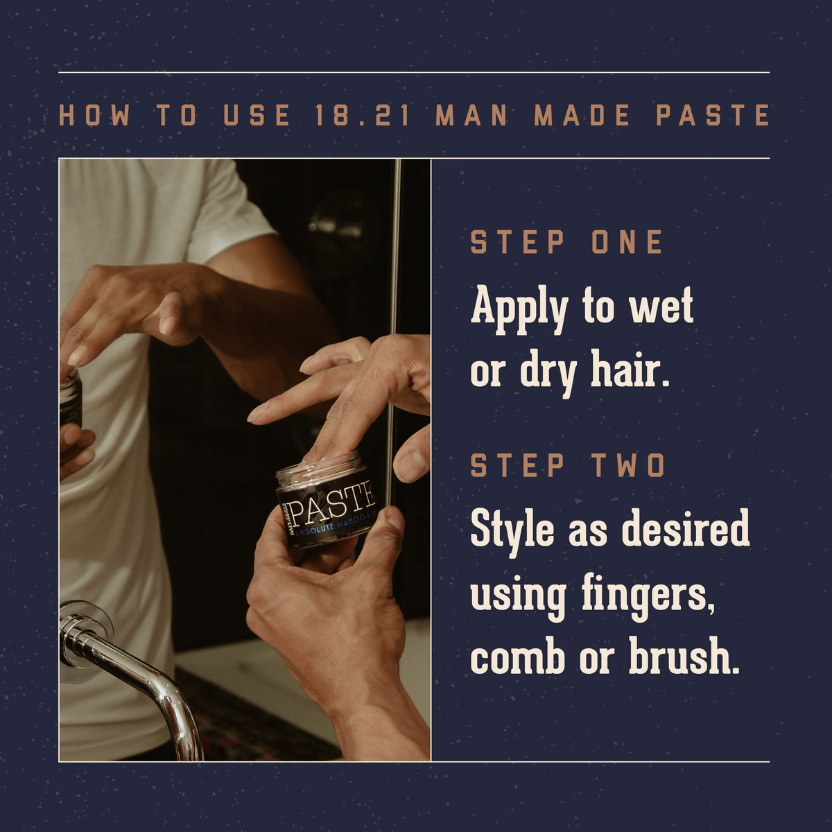 Instructions on how to use 18.21 Man Made Paste with a close-up of hands holding the product.