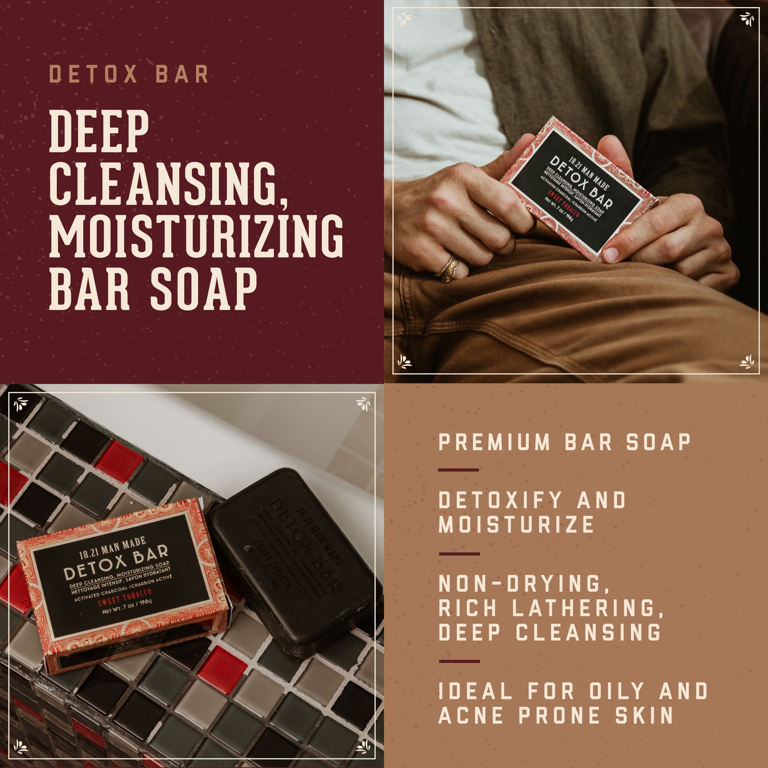Detox Bar: deep cleansing, moisturizing bar soap.  Premium Bar Soap . Detoxify and Moisturize.  Non-drying, rich latehring, deep cleansing.  Ideal for Oily and Acne Prone Skin