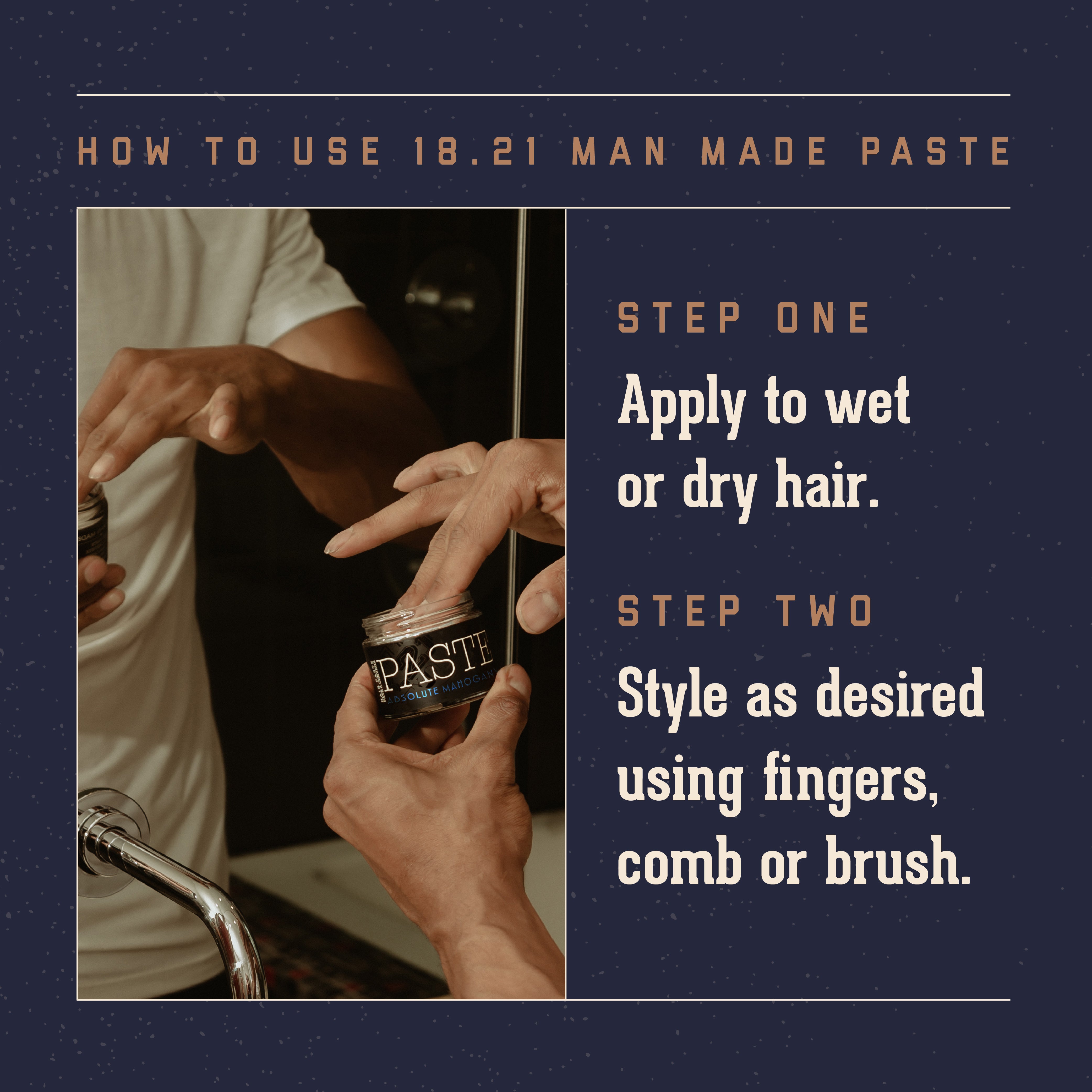 Instructions on how to use 18.21 Man Made Paste with a close-up of hands holding the product.