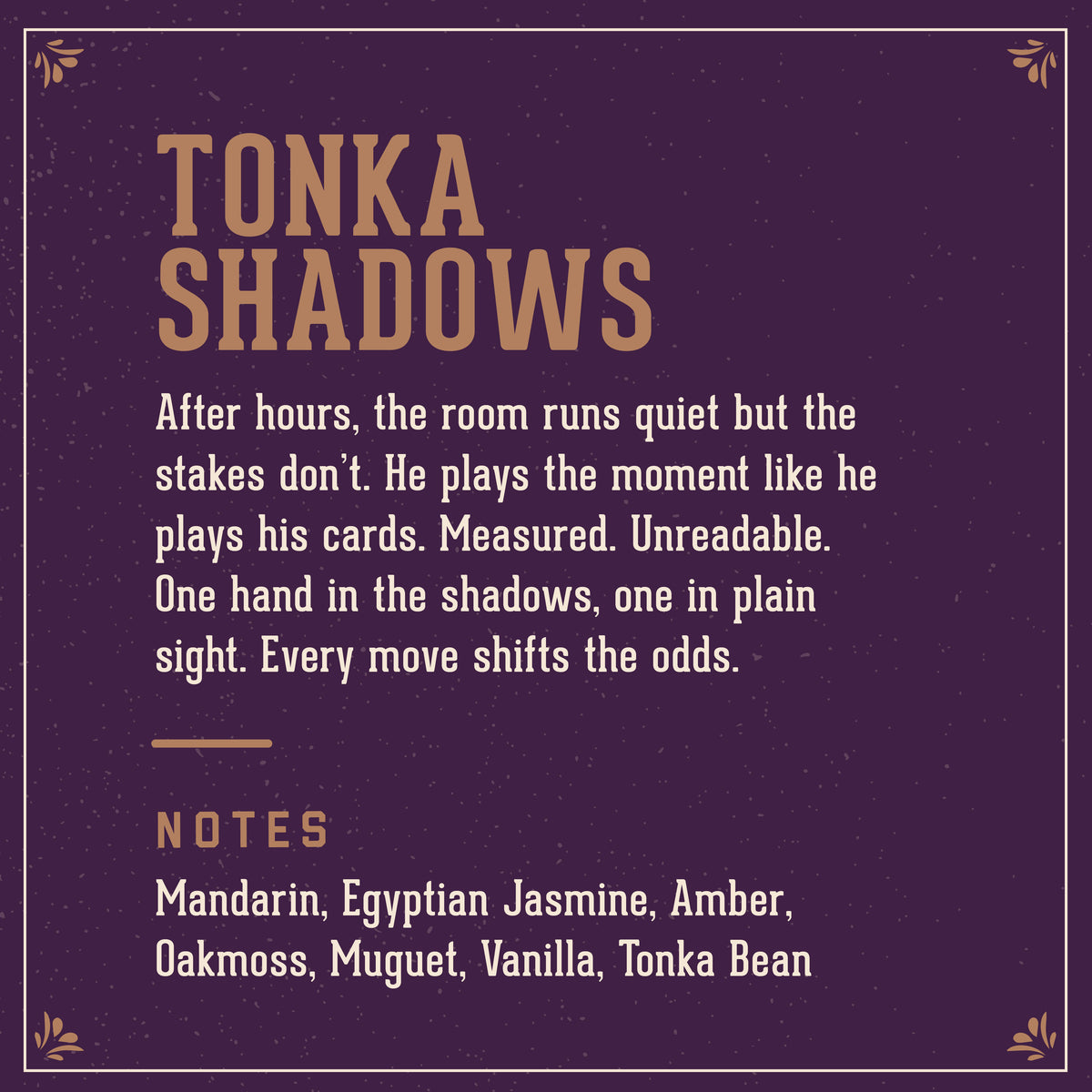 Tonka Shadows Man Made Wash